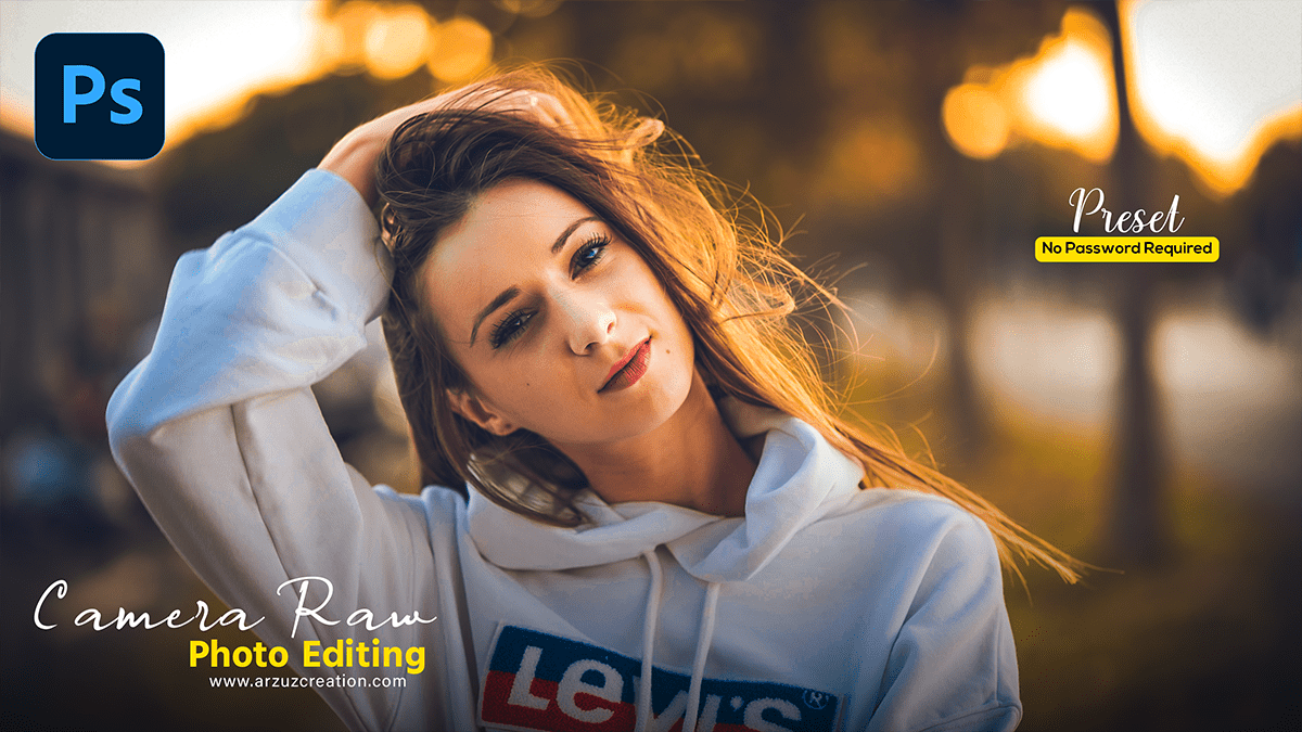 Photo Editing Photoshop – Adobe Photoshop Camera Raw Filter