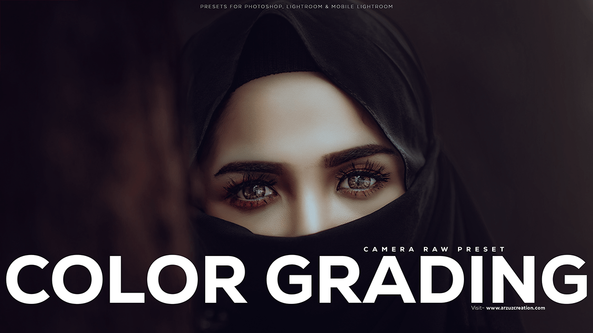 Awesome Color Grading Preset Photoshop – Adobe Camera Raw