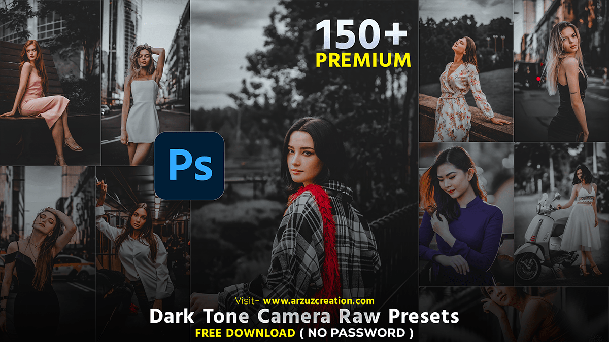 Top 150 Premium Dark Tone Photoshop Camera Raw Presets