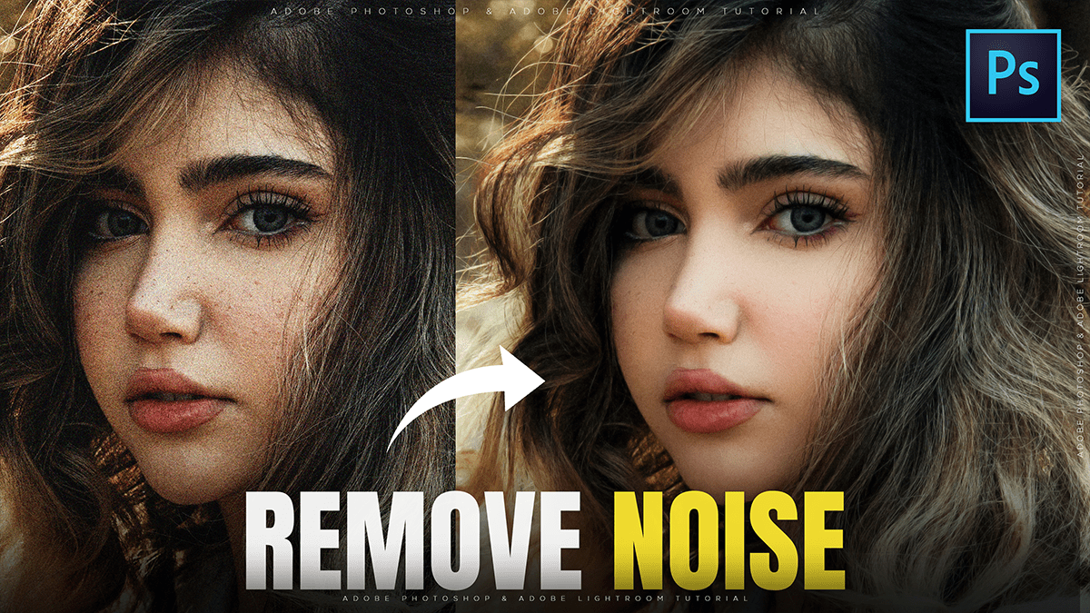 Remove Image Noise in Adobe Photoshop 2026