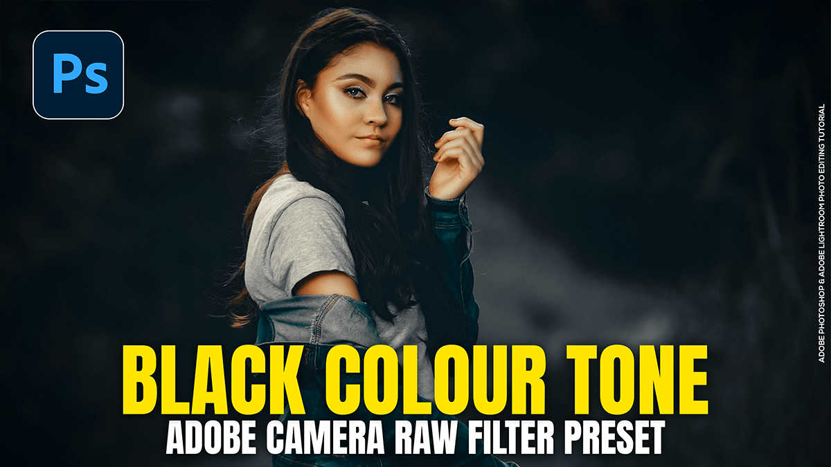 Create an Outdoor Portrait Black Colour Tone in Adobe Photoshop