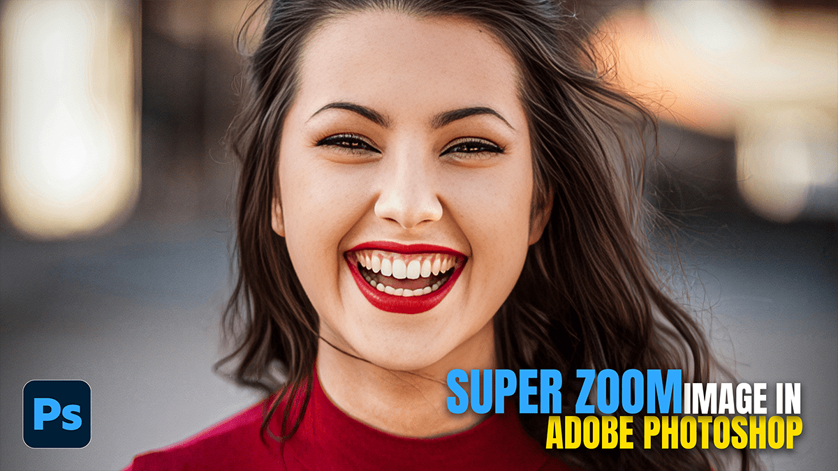 How to Use: Adobe Photoshop 2026 Neural Filter Super Zoom