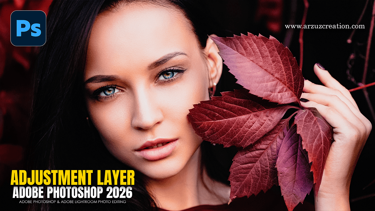 Adobe Photoshop 2026 Adjustment Layer Photo Editing Tutorial