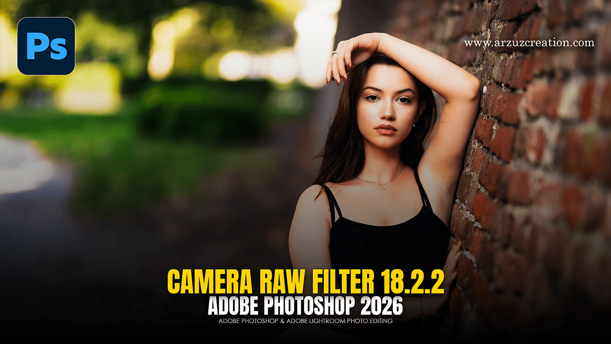 Adobe Photoshop 2026: Camera Raw Filter 18.2.2