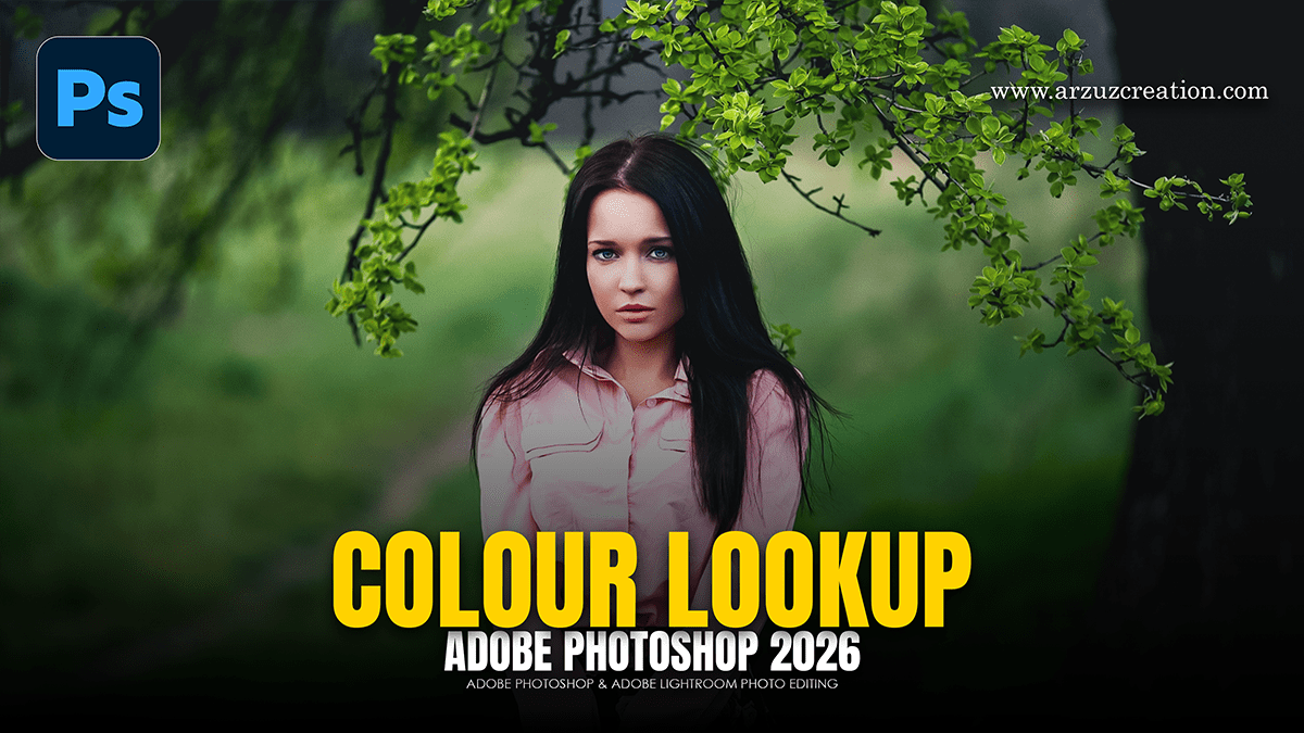 Adobe Photoshop 2026 Colour Lookup Table Photo Editing