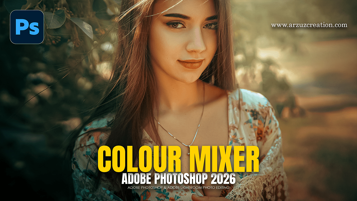 Adobe Photoshop 2026: Colour Mixer Photo Editing Tutorial