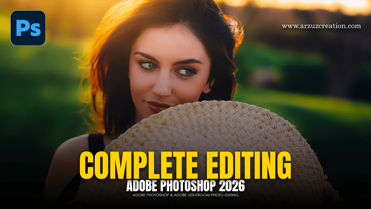 Complete Photo Edit and Colour Grading in Adobe Photoshop 2026