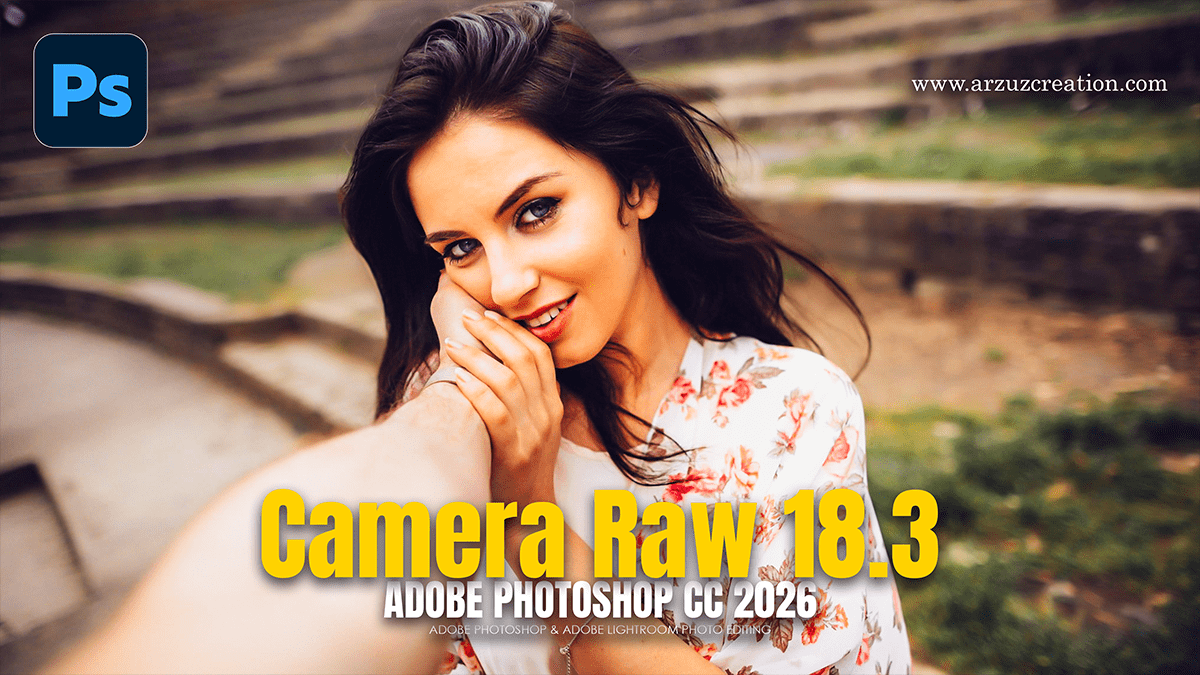 Photoshop Camera Raw 18.3 New Features 2026
