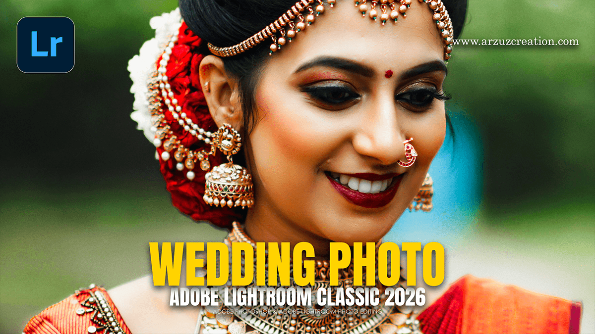 2026 Wedding Photo Editing Workflow in Adobe Lightroom Classic