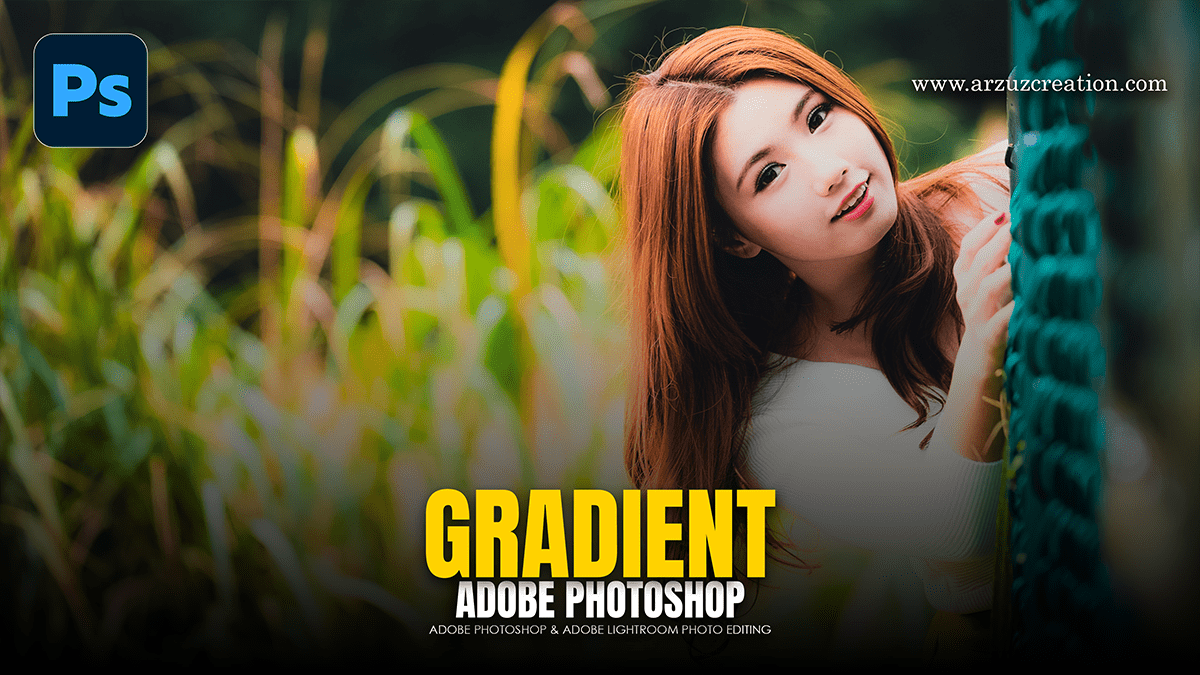 Adobe Photoshop 2026 Gradient Using Outdoor Photo Editing