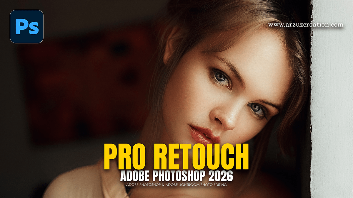 Professional Skin Retouching Tutorial: Adobe Photoshop 2026